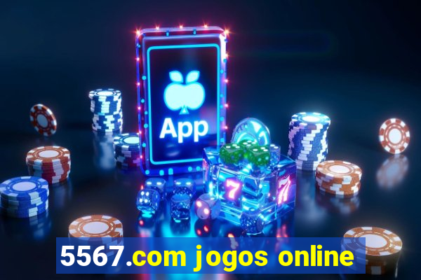 5567.com jogos online